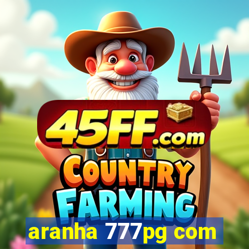 aranha 777pg com